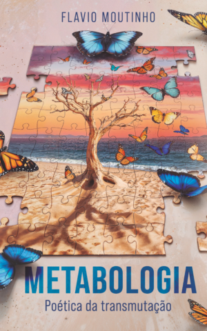 Metabologia – Poética da transmutação