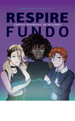 Respire Fundo: contos proibidos da internet